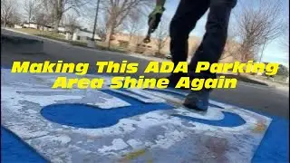 Making This ADA Disabled Parking Area Shine Again