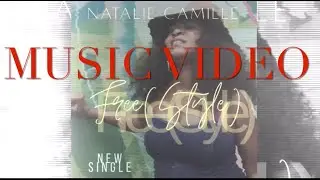 Natalie Camille - Free(Style) - Official Music Video