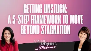 Getting Unstuck: A 5-Step Framework to Move Beyond Stagnation