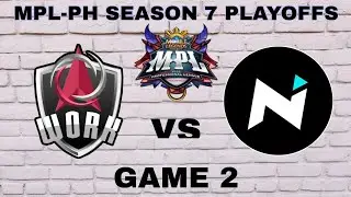 WORK VS NXP Game 2 - MPL-PH S7 PLAYOFFS