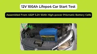 12V 100Ah Lifepo4 Car start test.