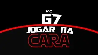 MC G7 -  JOGAR NA CARA - REMAKE 2019 (Prod. Dod&ocirc; Diplomata no Beat)