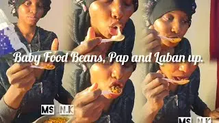 Baby Food Beans, Pap and Laban up. 