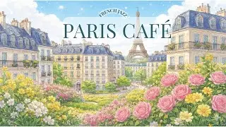 𝐏𝐀𝐑𝐈𝐒 𝐂𝐀𝐅𝐄́ ☕🗼 French Instrumental Music &mdash; Coffee Playlist | Guitar, Piano & Accordion