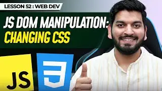 JS DOM Manipulation - styling elements || JavaScript Series 2024