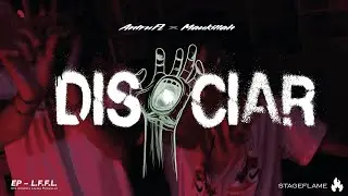 DISOCIAR - AntruFL ft. Maukillah  | EP LFFL