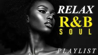 🎧 Emotional Soul R&B &ndash; Smooth Love Songs That Touch Your Heart & Soothe Your Soul 💫
