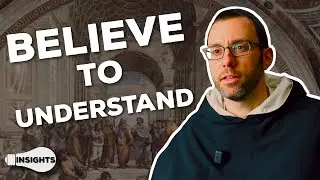 Faith Seeking Understanding - Fr. Sebastian White, O.P.