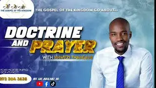 DOCTRINE AND PRAYER PART 4 (PRIESTHOOD) with PASTOR KHWEZI THANDANI 
