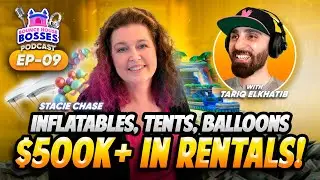 EP. 09 How Stacie Made $500k+ with Inflatables, Tents & Balloons | The Stacie Chase Story