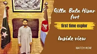 Qilla Balahisar || first time explore inside ||