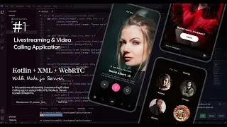 Develop Livestreaming and Video calling app| Part-1 | Android Studio | Kotlin | Node.Js | WebRTC