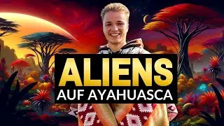 Bei ALIENS auf Ayahuasca Überdosis?! WORST Day Of My Life...