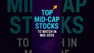 Top Mid-Cap Stocks to Watch in mid-2025. Top Analyst Picks to Watch! #MidCapStocks