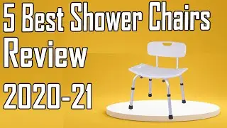 5 Best Shower Chairs Review 2021