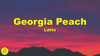 Latto - Georgia Peach (Lyrics)
