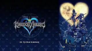 Kingdom Hearts OST - To Our Surprise