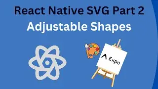 Drawing in React Native with React Native SVG: Tutorial for Beginners (Part 2 - Adjustable Shapes)