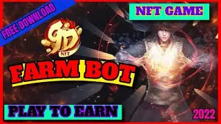 9D NFT CRYPTO FARM BOT - P2E / AUTOFARM |  NFT GAME / PLAY TO EARN | 2022 [UNDETECTED]