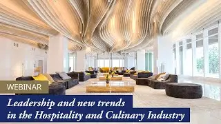 Webinar: Leadership and new trends in the Hospitality and Culinary Industry