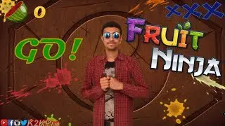 Real Life Fruit Ninja || 2d Animation || K2KPro