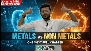 Metals & Non-Metals | Class 10 Science | One Shot Full Chapter | 100% Boards Ready 🔥