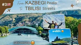 Gergeti Trinity Church | Peace bridge | Georgia Day 2 | Kazbegi | Tbilisi | Bhargavi Viswanath