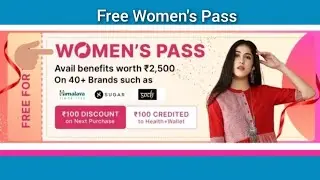 FLIPKART FREE WOMEN'S PASS & 100 HEALTH CREDIT