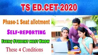 TS Ed CET-2020 Phase 1 Seat allotment||Joining report||Fee payment||self reporting