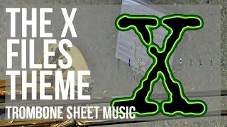 Trombone Sheet Music: How to play The X Files Theme by Mark Snow