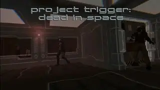 Project Trigger: Dead in Space 1/2