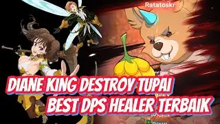 DianeKING DPS Terbaik Saat Ini Buat Ratatoskr!!! Tupai Seperti Lawan Marmut !! NO EDIT -7DS