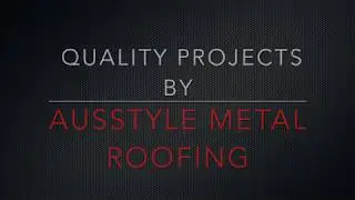 AusStyle Metal Roofing Sydney and Central Coast projects