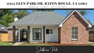 Welcome to 17935 Glen Park Dr, Baton Rouge, LA 70817