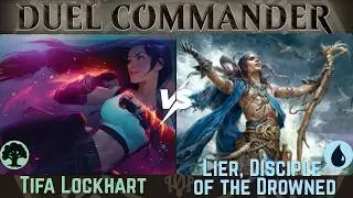 Magic: The Gathering | Weekly Duel Commander | Tifa Lockhart vs Lier, Disciple of the Drowned