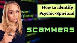How to identify psychic spiritual SCAMMERS!