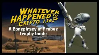 Destroy All Humans! A Conspiracy of Probes Trophy Guide (all probe locations Area-42)