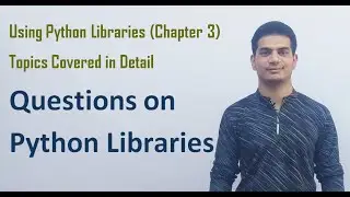 Using Python Libraries | Class 12 Computer Science with Python (Video 24)