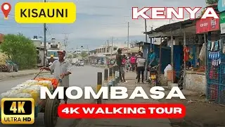 EAST AFRICA [4K]: KISAUNI, MOMBASA WALKING TOUR - KENYA