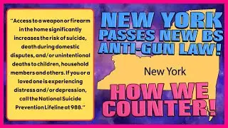 New York Passes New BS Anti-Gun Law!..How We Counter!