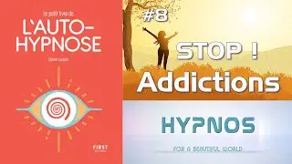 [PLAH #8]  STOP Addictions ! (hypnose)