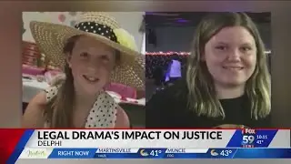 Legal drama's effect on justice in the Delphi murders case