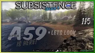 Subsistence  - S4  E115  Alpha 59, Lets Look!! -- Base building| survival games| crafting