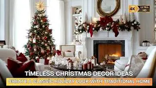 Timeless Christmas Decor Ideas: Create a Classic Holiday Look with Traditional Home Elegance