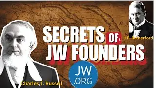 What DARK SECRETS did Charles Taze Russell and Joseph Rutherford Hide?