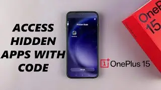 OnePlus 15: как получить доступ к скрытым приложениям с помощью кода доступа