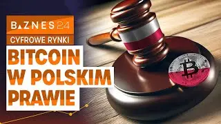 Prawo, Bitcoin i problemy polskiego rynku. Prof. Zacharzewski o regulacjach krypto i MiCA