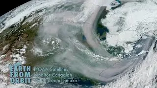 NOAA Satellites Monitor Canadian Wildfires and Smoke