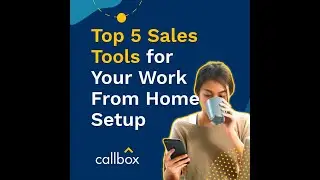 Top 5 Sales Tools for Your Work From Home Setup