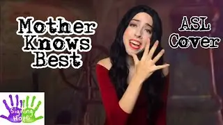 Mother Knows Best - Donna Murphy (ASL Cover)